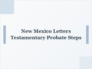New Mexico Probate Process Steps