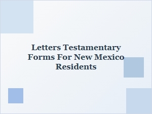 Letters Testamentary Forms for New Mexico Residents